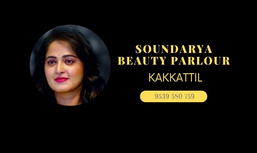 SOUNDARYA BEAUTY PARLOUR KAKKATTIL